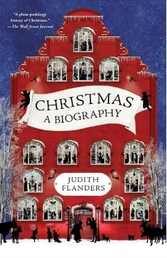 Christmas: A Biography