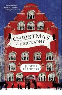 Christmas: A Biography