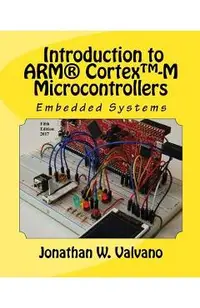 Embedded Systems: Introduction to Arm(r) Cortex(tm)-M Microcontrollers