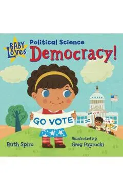 Baby Loves Political Science: Democracy!