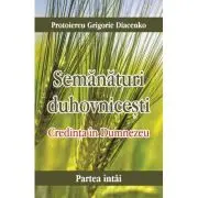 Credinta in Dumnezeu - Semanaturi duhovnicesti Partea intai