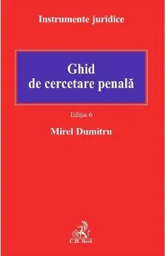 Ghid de cercetare penala Ed.6