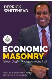 Economic Masonry: Money Guild, The secrets of the Rich