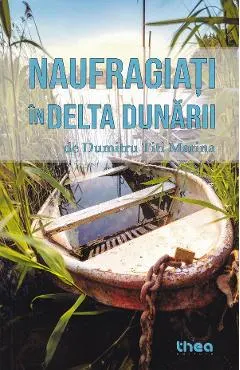Naufragiati in Delta Dunarii