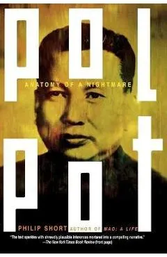 Pol Pot: Anatomy of a Nightmare