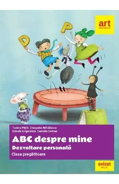 Abc despre mine. Dezvoltare personala - Clasa pregatitoare - Tudora Pitila, Cleopatra Mihailescu, Crinela Grigorescu, Camelia Coman