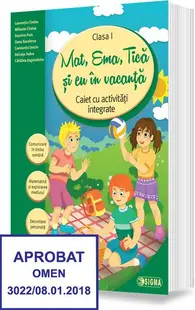 Mat, Ema, Tică și eu în vacanță. Caiet cu activități integrate pentru clasa I - Paperback brosat - Laurențiu Cîrstea, Anicuţa Todea, Constanța Tanciu, Dumitru Puiu, Mihaela Daniela Cîrstea, Oana Sacalerus, Cătălina Zagaradniuc