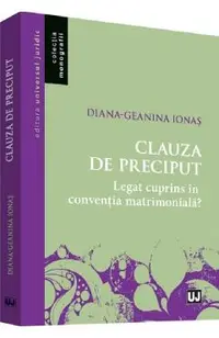Clauza de preciput. Legat cuprins in conventia matrimoniala?
