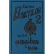 Cartea baietilor, volumul 2. Cum sa fii si mai bun in toate