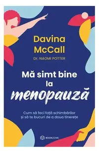 Mă simt bine la menopauză - Paperback brosat - Davina McCall, Dr. Naomi Porter