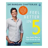 Feel Better In 5 Your Daily Plan to Feel Great for Life
