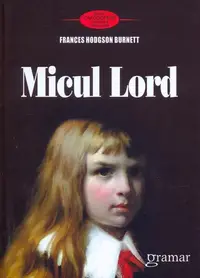 Micul lord - Paperback - Frances Hodgson Burnett