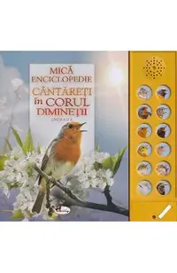 Mica enciclopedie: Cantareti in corul diminetii