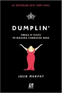 Dumplin'. Vreau o viata pe masura formelor mele