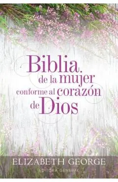 Biblia de la Mujer Conforme Al Coraz�n de Dios: Tapa Dura