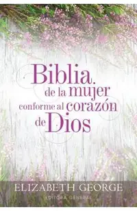 Biblia de la Mujer Conforme Al Coraz�n de Dios: Tapa Dura