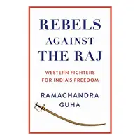 Rebels Against the Raj