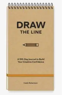 Draw the Line: A 100-Day Journal to Build Your Creative Confidence