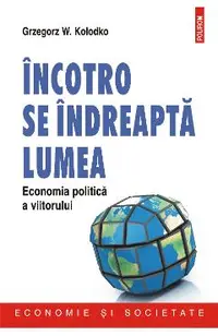 eBook Incotro se indreapta lumea. Economia politica a viitorului