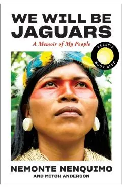 We Will Be Jaguars: A Memoir of the Amazon Rainforest