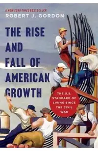 Rise and Fall of American Growth