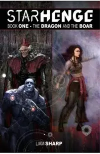 Starhenge, Book 1: The Dragon and the Boar Deluxe Edition