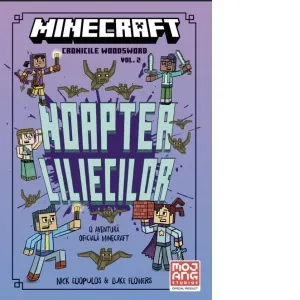 Minecraft. Cronicile Woodsword, volumul 2: Noaptea liliecillor