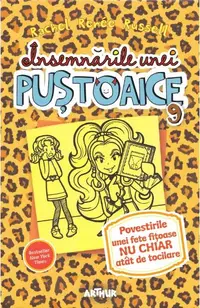 Însemnările unei puștoaice 9. Povestirile unei fete fițoase nu chiar atât de tocilare