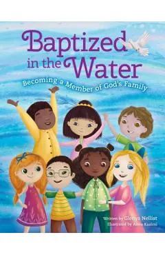 Baptized in the Water: Becoming a Member of God's Family