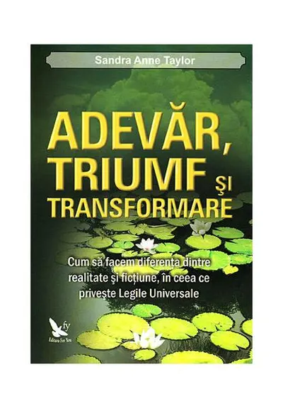 Adevăr, triumf şi transformare - Paperback - Sandra Anne Taylor