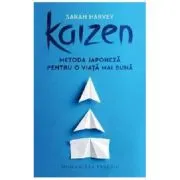 Kaizen. Metoda japoneza pentru o viata mai buna