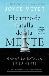 El Campo de Batalla de la Mente: Ganar La Batalla En Su Mente = The Battlefield of the Mind