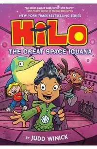 Hilo Book 11: The Great Space Iguana: (A Graphic Novel)
