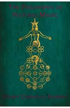 The Philosophy of Natural Magic: De occulta philosophia libri tres