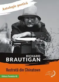 Ilustrată din Chinatown. Antologie poetică - Paperback brosat - Richard Brautigan