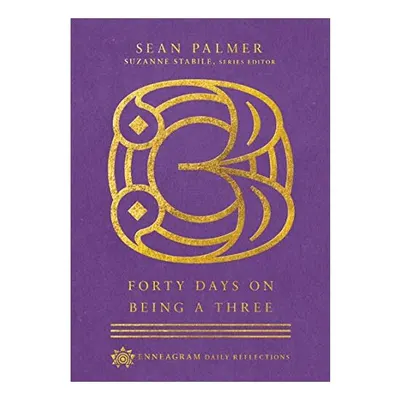 Forty Days on Being a Three
