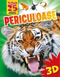 Top 25 animale sălbatice - Periculoase 3D - Paperback brosat