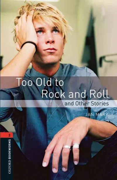 OBW 3E 2: Too Old to Rock and Roll and Other Stories