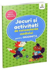 Jocuri și activități de cunoașterea mediului. Grupa mică și mijlocie. Jocuri și activități pentru grădiniță - Paperback brosat - ***