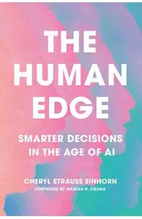 The Human Edge: Smarter Decisions in the Age of AI