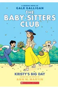 Kristy's Big Day: A Graphic Novel (the Baby-Sitters Club #6)