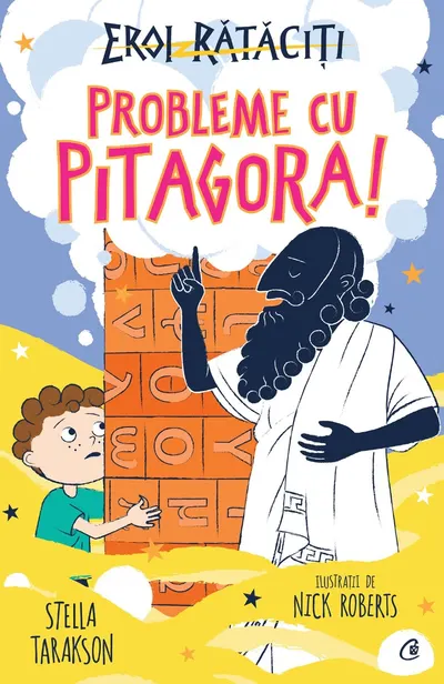 Eroi rătăciți. Probleme cu Pitagora!