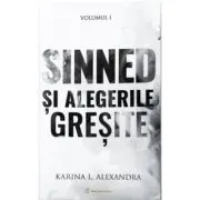Sinned Volumul 1, Sinned si alegerile gresite