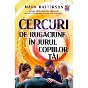 Cercuri de rugaciune in jurul copiilor tai