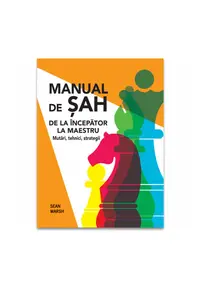 Manual de Sah: De la incepator la maestru