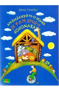 Am incalecat pe-o roata si v-am spus o gogonata