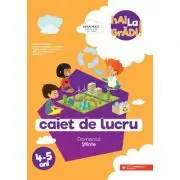 Hai la gradi! Stiinte. Caiet de lucru. 4-5 ani