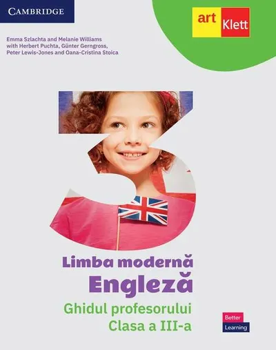 Limba modernă Engleză. Ghidul profesorului. Clasa a III-a - Paperback brosat - Herbert Puchta, Günter Gerngross, Peter Lewis-Jones, Emma Szlachta, Melanie Williams, Oana Cristina Stoica