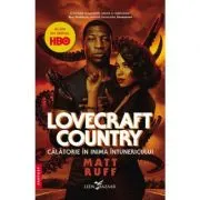 Lovecraft Country. Calatorie in inima intunericului