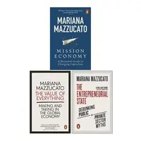 Mariana Mazzucato Collection 3 Books Set (Mission Economy, The Value of Everything, The Entrepreneurial State)